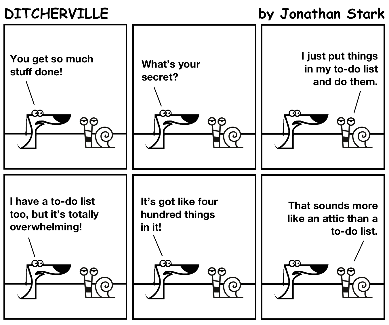 You get so much stuff done!